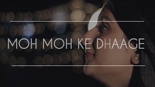 &quot;Moh Moh Ke Dhaage&quot;- Monali Thakur- COVER (Rittika, Antareep)