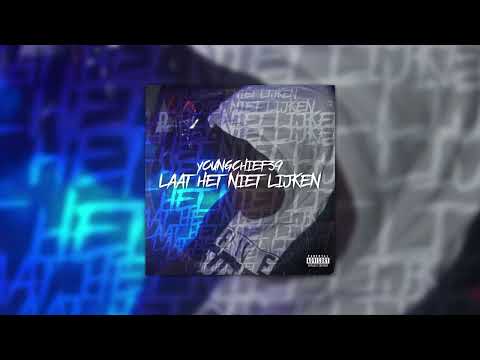 YoungChief39 - LAAT HET NIET LIJKEN (Prod. Gubes)