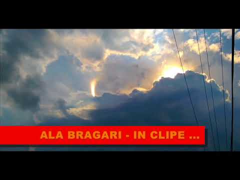 ALA BRAGARI - IN CLIPE DE INCERCARE