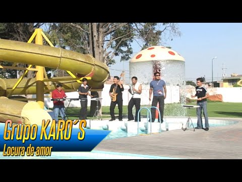 Grupo Karo´s - Locura de amor