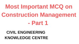 MCQ on Construction Management  PART 1