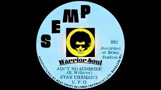 Stan Chaman&#39;s U F O ~ Ain&#39;t No Sunshine