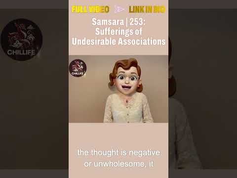 Samsara & Reincarnation Ep. 253: Undesirable Associations—Stop Retaliating; Reflect and Transform It