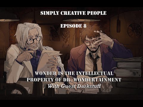 Simply Creative People   Episode 8   Wonder is the Intellectual Property of Dr  Wondertainment