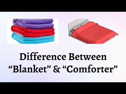 Difference Between Blanket and Comforter | Blanket or Comforter - Which Will Keep You Warmer?
