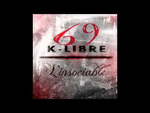 69 K-libre - L'insociable (2015)