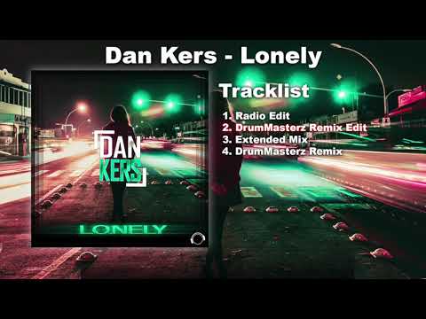 Dan Kers - Lonely (DrumMasterz Remix Edit)