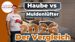 Muldenlüfter oder Dunstabzugshaube? So triffst du die richtige Entscheidung