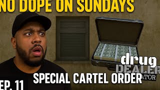 No Dope on Sundays Ep. 11: Cartel Order Locked In! Big Moves, Big Risk | Drug Dealer Simulator