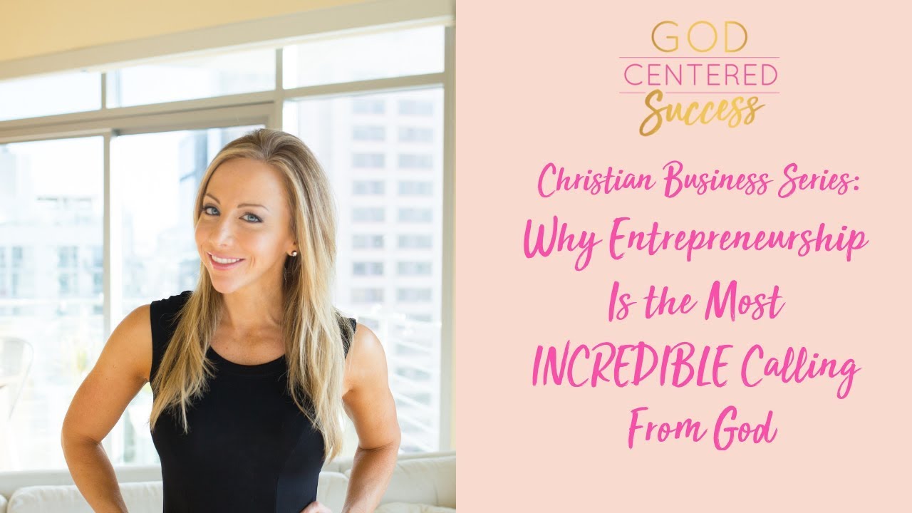 Why Entrepreneurship Is the Most INCREDIBLE Calling From God
