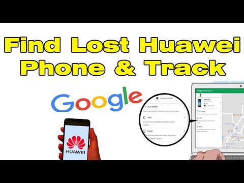 How Can i Find my Lost Huawei Phone and Track my Huawei