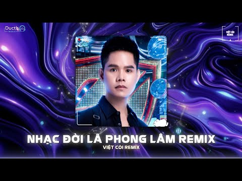 Nhạc Đời LÃ PHONG LÂM Remix Cực Chất 2025 - Nonstop 2025 (Việt Còi Remix) 🎼 Nhạc Remix Hot Tiktok...