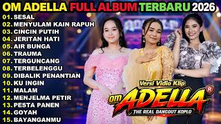 Download lagu OM ADELLA FULL ALBUM TERBARU 2026 || SESAL - MENYULAM KAIN RAPUH - CINCIN PUTIH - JERITAN HATI mp3 Download lagu OM ADELLA FULL ALBUM TERBARU 2026 || SESAL - MENYULAM KAIN RAPUH - CINCIN PUTIH - JERITAN HATI mp3