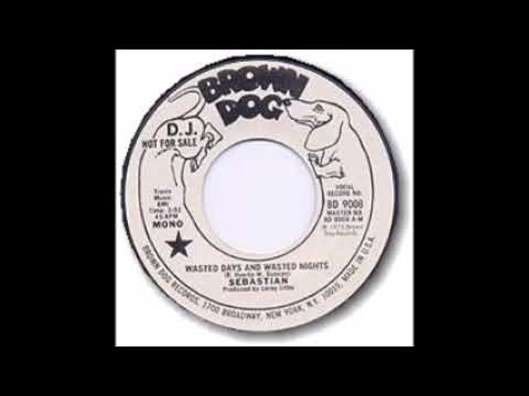 SEBASTIAN   Wasted Days And Wasted Nights