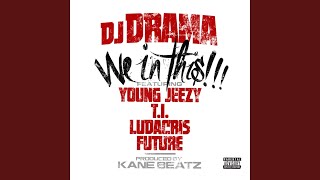 We In This (feat. Young Jeezy, T.I., Ludacris and Future)