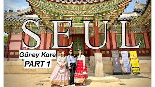 Seul Gezi Rehberi: Seul Tarihi Yerler - Seoul Vlog
