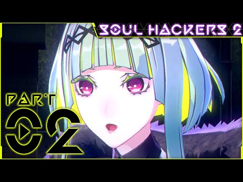 NEW MEMBER! | Soul Hackers 2 Playthrough | Part 02