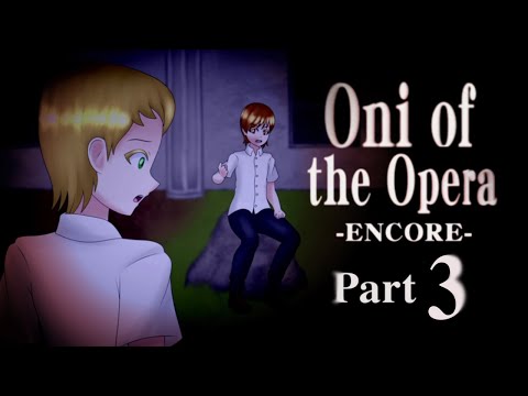 Oni of the Opera -Encore- : Part 3 - Dark Secrets of Takuro