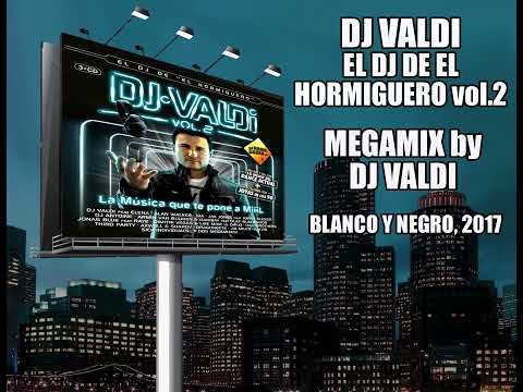 DJ Valdi El DJ Del Hormiguero vol.2 - Megamix