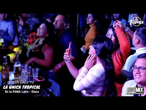 QUIEN ERES TU - LA UNICA TROPICAL - LA FAMA LATIN DISCO