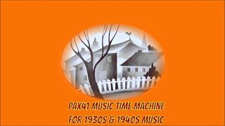 Big Band Music of the Late 1930's & Early 1940's - 10 songs @Pax41
