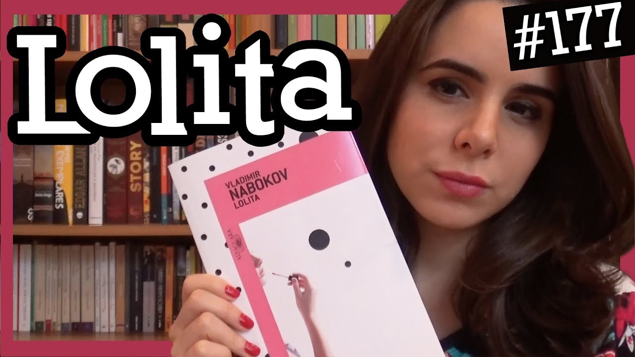 LOLITA, DE VLADIMIR NABOKOV (#177)