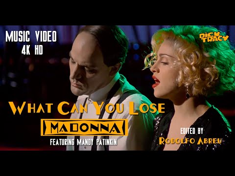 Madonna: What Can You Lose - Music Video 4KHD (Dick Tracy)