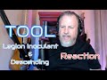 TOOL - Legion Inoculant & Descending - First Listen/Reaction