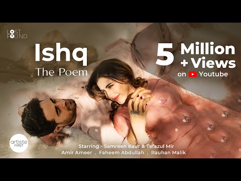 ISHQ - The Poem I Amir Ameer I Faheem Abdullah I Rauhan Malik I Mir Tafazul I Love Song