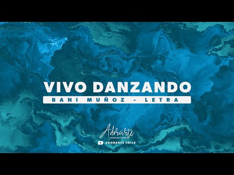 VIVO DANZANDO | LETRA - BANI MUÑOZ