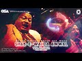 Shab E Wahda Awwal Woh Ate Nahin Nusrat Fateh Ali Khan Complete Full Version OSA Worldwide