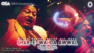 Shab-e-Wahda Awwal Woh Ate Nahin  Nusrat Fateh Ali