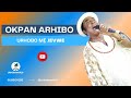 Urhobo Music Okpan Arhibo Urhobo Me Jevwe
