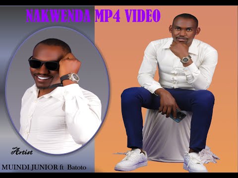 NAKWENDA mp4 VIDEO BY MUINDI JUNIOR Ft Batoto