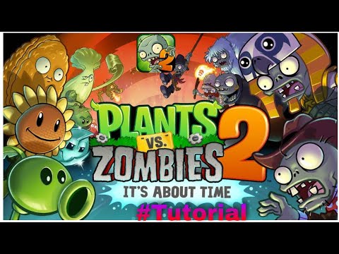 Plants vs Zombie 2 (PvZ 2) Full Game Tutorial