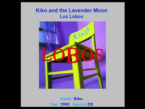LOS LOBOS     "Kiko and The Lavender Moon"   1992