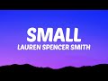 Lauren Spencer Smith Small Lyrics