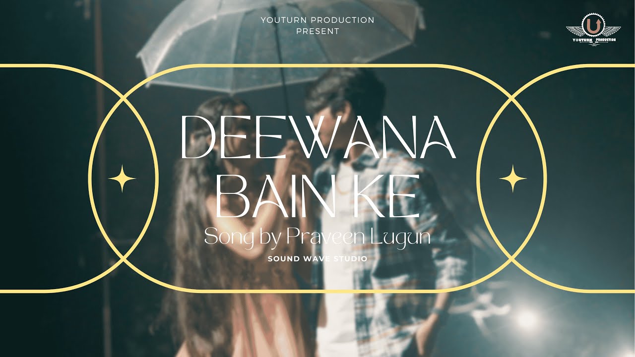 DEEWANA BAIN KE | Final Video | AMANDEEP | NAVODITA | PRAVEEN LUGUN | Nagpuri Romantic Song 2023