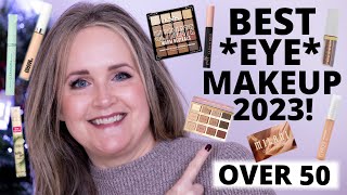 BEST of 2023 EYE MAKEUP for Women Over 50! Ranking My Most Used Concealers, Eyeshadows and Mascaras!