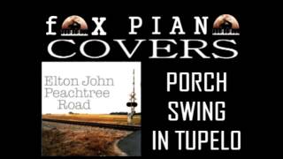 Porch Swing In Tupelo - Elton John (Cover)
