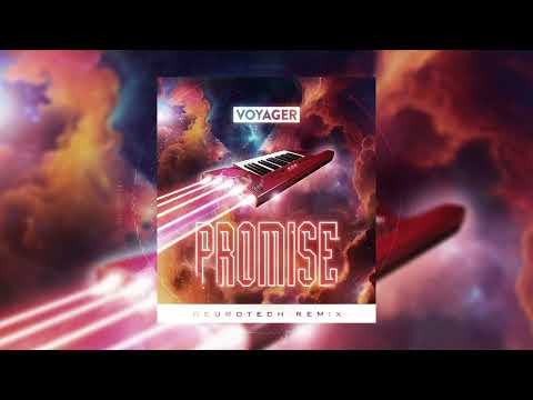 Voyager - Promise [Neurotech Remix]