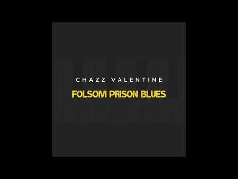 Chazz Valentine - Folsom Prison Blues (Johnny Cash) Cover