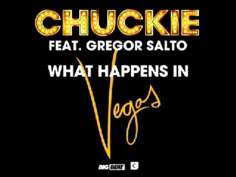 What happens in vegas stays in vegas-  Chuckie ft Gregor Salto