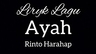 Download lagu Liryk Lagu.... AYAH. ... rinto harahap mp3 Download lagu Liryk Lagu.... AYAH. ... rinto harahap mp3