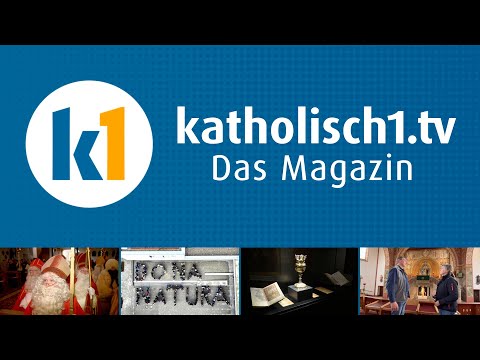 katholisch1.tv - das Magazin vom 07.12.2025