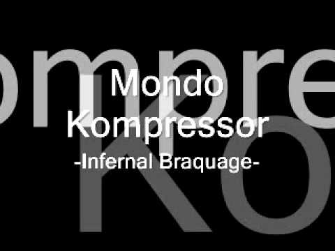 Mondo Kompressor -Infernal Braquage -