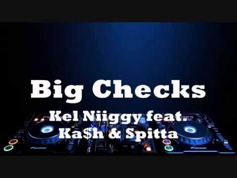 Big Checks - Kel Niiggy feat. Ka$h & Spitta