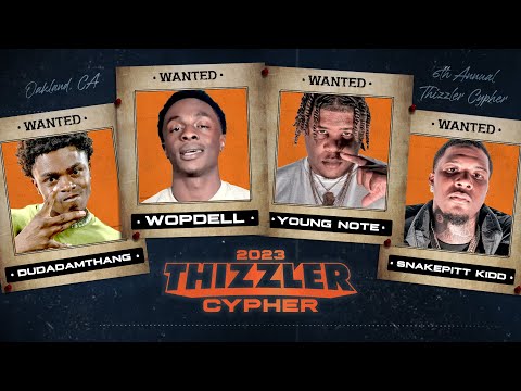 Wopdell, Young Note, SnakePitt Kidd & DudaDamThang (Prod. Ant Rilla) || Thizzler Cypher 2023