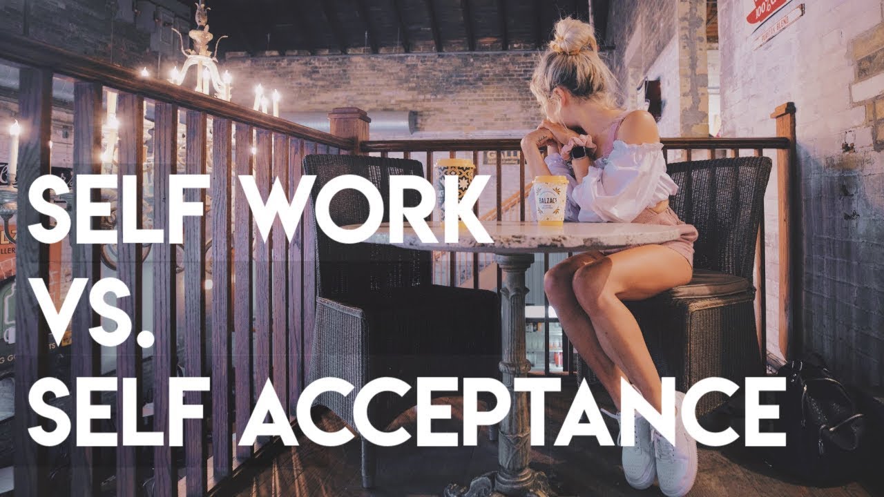 self acceptance vs. self improvement