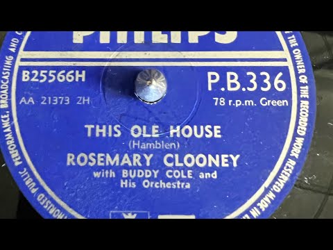 Rosemary Clooney with Buddy Cole And His Orchestra - This Ole House 78rpm